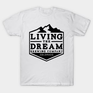 Living The Dream - Brewing Company//Colorado T-Shirt